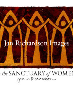 In the Sanctuary of Women-special edition print - Jan Richardson Images